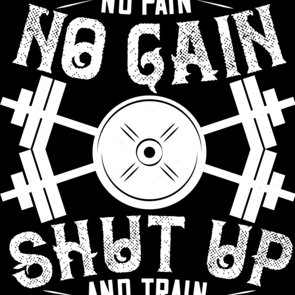 No pain  no gain  Shut up and train Thumbnail