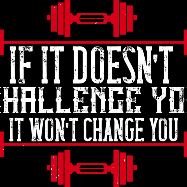 If it doesnt challenge you  it wont change you Thumbnail