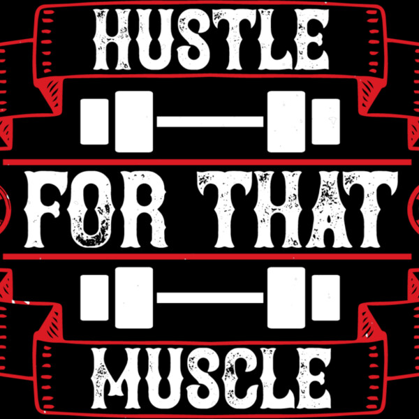Hustle for that muscle Thumbnail